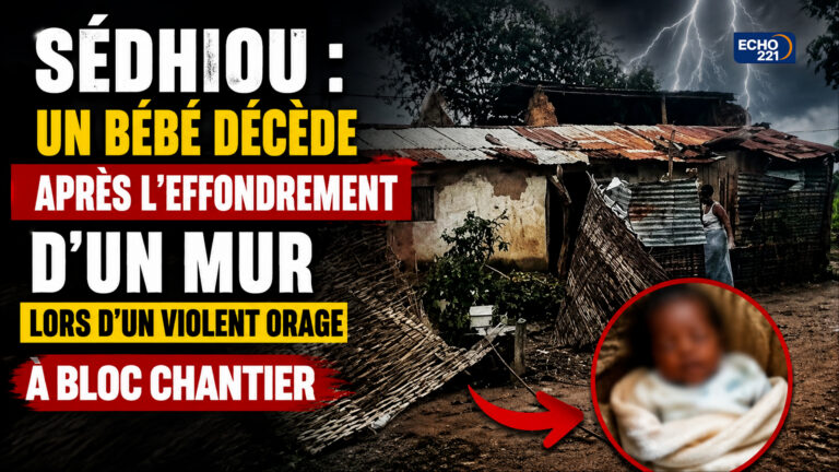 Sédhiou : un bébé décède après l’effondrement d’un mur lors d’un violent orage à Bloc Chantier